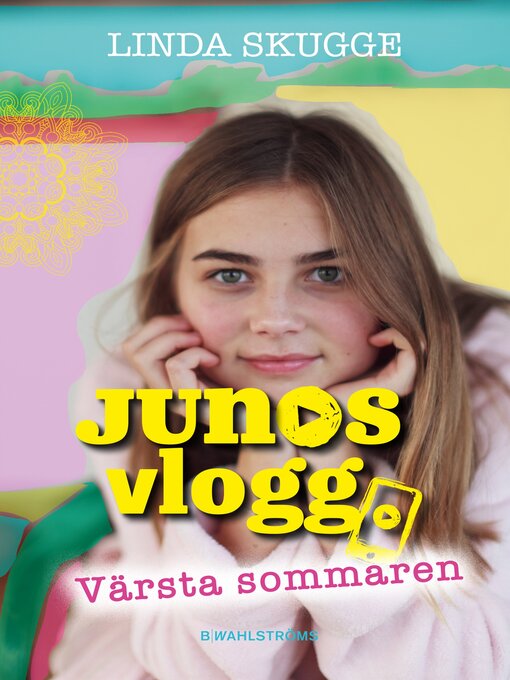 Titeldetaljer för Junos vlogg 4: Värsta sommaren av Linda Skugge - Tillgänglig